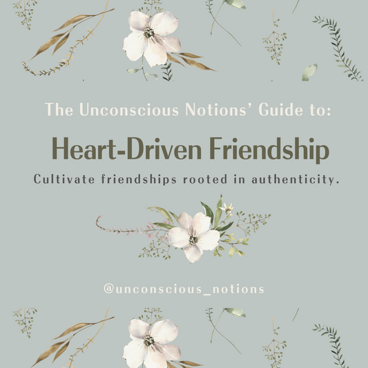 Heart-Driven Friendship Guide